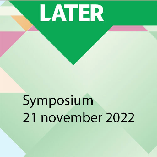 Symposium Later op 21 november